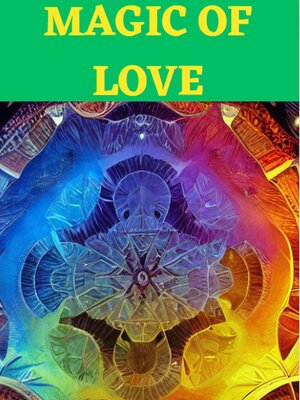 cover image of The Magic of Love